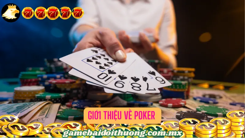 Giới Thiệu Về Poker