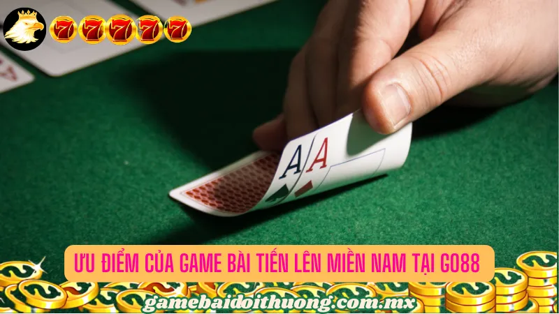 Ưu điểm của game bài Tiến lên miền nam tại Go88
