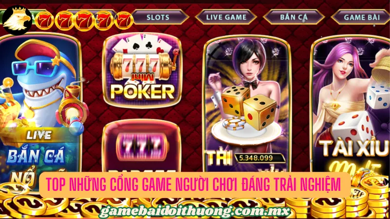 Những cổng game bài nổi bật nhất trên thị trường cá cược
