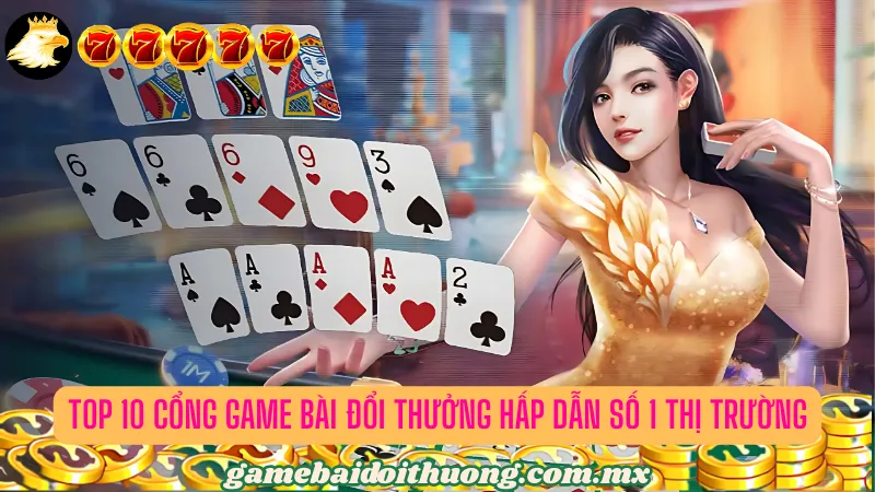 Top 10 cổng game bài hot nhất thị trường